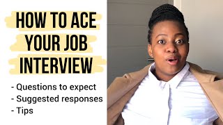 HOW TO PREPARE FOR YOUR JOB INTERVIEW  Questions amp Suggested Responses [upl. by Urion]