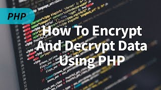 How To EncryptDecrypt data using a Private secret key with PHP [upl. by Neroc]