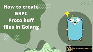 How to create GRPC Proto buff files in Golang [upl. by Notlehs789]