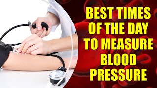 The Best Times to Measure your Blood Pressure [upl. by Corny]