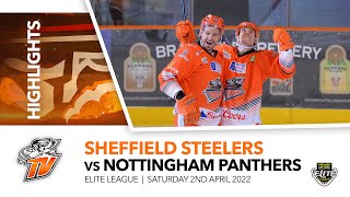 Sheffield Steelers v Nottingham Panthers  EIHL  2nd April 2022 [upl. by Araccot]