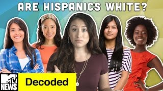 Are Hispanics White  Decoded  MTV News [upl. by Femi]