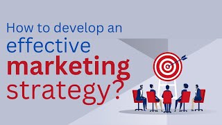 How to develop an effective marketing strategy [upl. by Hallerson]