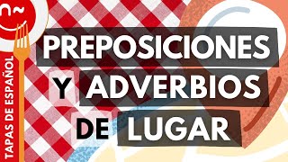 Preposiciones y adverbios de lugar  Prepositions and adverbs of place in Spanish [upl. by Anemolif]