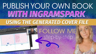 How to Use the Ingram Spark Generated Cover File [upl. by Etteniotna230]