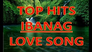 Top Hits Ibanag Love Song [upl. by Anoet570]