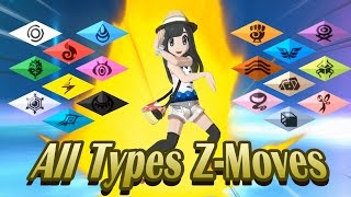 Pokemon Sun amp Moon  All Types ZMoves 1080p HD [upl. by Ahsieka12]