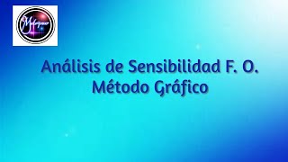 MÉTODO GRÁFICO ANÁLISIS DE SENSIBILIDAD FUNCIÓN OBJETIVO [upl. by Oderfliw]