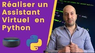 Réaliser un Assistant Virtuel en Python [upl. by Brazee]