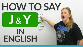 How to pronounce J amp Y in English [upl. by Einal]