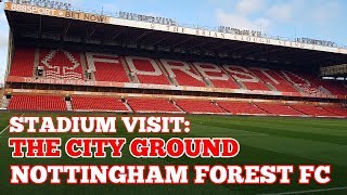 STADIUM VISIT The City Ground Home of Nottingham Forest Football Club [upl. by Jeavons]