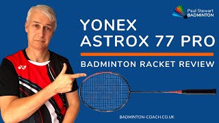 Yonex Astrox 77 Pro Badminton Racket Review [upl. by Winchell]