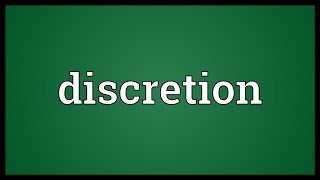 Discretion Meaning [upl. by Pravit]