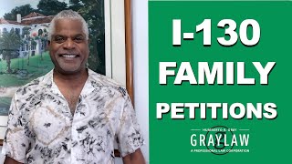 Family Green Card Petitions  I130 Family Petitions Everything You Need to Know  GrayLaw TV [upl. by Shelba]