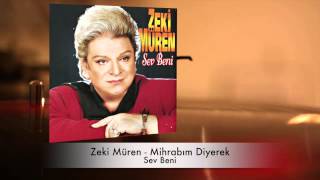 Zeki Müren  Mihrabım Diyerek [upl. by Sancho]