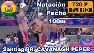 BOLIVIA Santiago CAVANAGH PEPER 100 m Estilo Pecho Natación [upl. by Ereveneug]