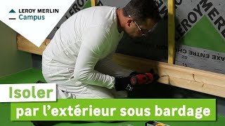 Comment isoler par lextérieur sous bardage  Leroy Merlin [upl. by Moe]