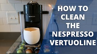 How to Clean the Nespresso Vertuo Coffee Machine [upl. by Nodlew347]