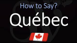 How to Pronounce Québec CORRECTLY French amp English Pronunciation [upl. by Neelyam186]