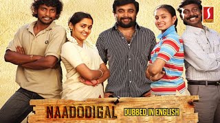 Naadodigal  English Dubbed Full Movie  Sasikumar Vijay Vasanth Ananya Abhinaya Ganja Karuppu [upl. by Rothmuller]