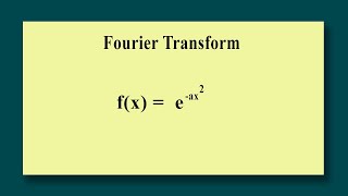 Fourier Transform  Find the Fourier Transform of fx  eax2 [upl. by Osborn806]