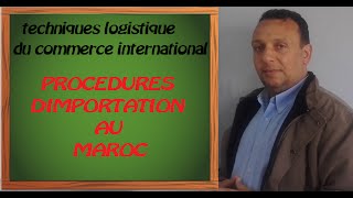 Procédures dimportation de marchandises [upl. by Assennev]