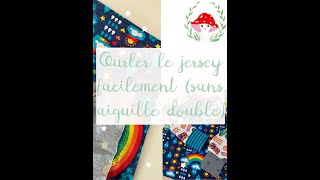 TUTO couture ourler facilement le jersey sans aiguille double [upl. by Rodge852]