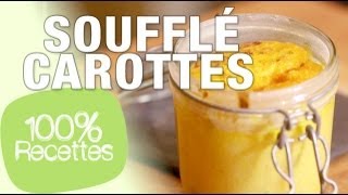 100 recettes  Soufflé aux carottes [upl. by Ahsyekal]