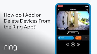 How Do I Add or Delete Devices from the Ring App  Ask Ring [upl. by Htedirem96]