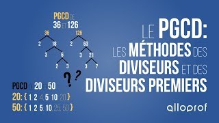 Le PGCD  les méthodes des diviseurs et des diviseurs premiers  Mathématiques  Alloprof [upl. by Haramat366]