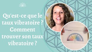 🔮Questce que le taux vibratoire  Comment mesurer son taux vibratoire avec léchelle de Bovis [upl. by Sclater]