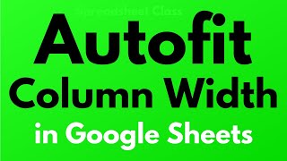 Automatically resize columns in Google Sheets with Fit to Data [upl. by Ross]