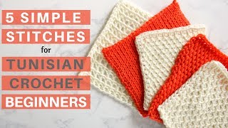 5 Simple Stitches for Tunisian Crochet Beginners [upl. by Pansy]