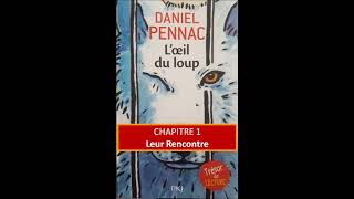 PENNAC Oeil du loup Chapitre1 [upl. by Clarkson]