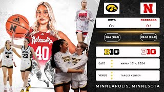 2 Iowa vs 5 Nebraska  2024 Big Ten Tournament Championship  31024 [upl. by Roanna]