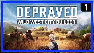 Welcome to SLIPPERY BEAVER  DEPRAVED  Wild West City Building Game  Ep 1 [upl. by Martineau]