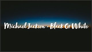 Michael Jackson  Black Or White Lyric Video [upl. by Akerdna]