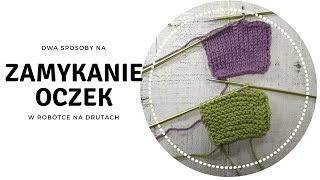 Jak zakończyć robótkę na drutach Dwa sposoby na zamykanie oczek [upl. by Laira851]