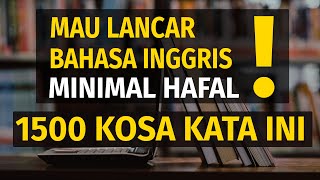 1500 Kosa Kata Bahasa Inggris Paling Sering Digunakan [upl. by Sandry]