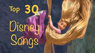 Top 30 Disney Songs [upl. by Ardnasirk47]