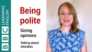 Being polite giving opinions and talking about mistakes  English In A Minute [upl. by Arec]