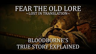 Lost in Translation—Bloodborne’s True Story Explained [upl. by Kendell]