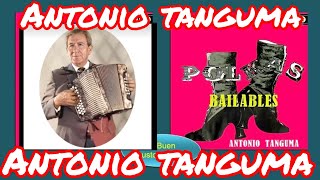 Antonio Tanguma  LP Polkas Bailables [upl. by Bethena]