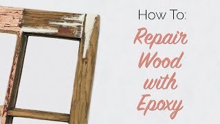 How To Repair Wood with Epoxy [upl. by Anaoy]