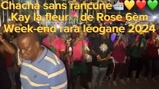 Chacha sans rancune 🛳️💛❤️💚 kay la fleur 🌷de rose 6em weekend rara léogane 2024 [upl. by Beore]