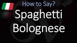 How to Pronounce Spaghetti Bolognese CORRECTLY Italian Pronunciation [upl. by Delisle]