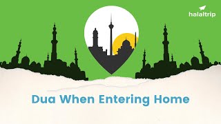 Dua When Entering Home or House  Islamic Dua [upl. by Berry219]