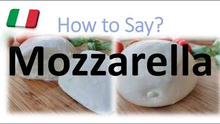 How to Pronounce Mozzarella CORRECTLY English American Italian Pronunciation [upl. by Noelle926]