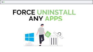 How To Uninstall Apps On Windows 10  Force Delete Any Apps [upl. by Lydia293]