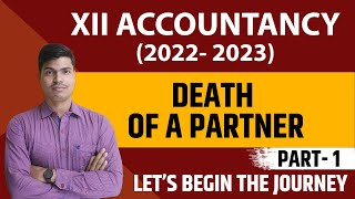 Death of a partner class 12  Part 1 Calculation of Deceased share of Profits amp Goodwill  Accounts [upl. by Haorbed36]